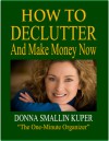 How to De-clutter and Make Money Now - Donna Smallin Kuper