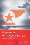 Engagement with North Korea: A Viable Alternative - Sung Chull Kim