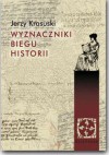 Wyznaczniki biegu historii - Jerzy Krasuski