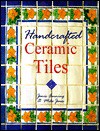 Handcrafted Ceramic Tiles - Mike Jones, Michael Jones