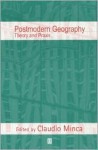 Postmodern Geography: State, Market, and Society in Modern Capitalism - Claudio Minca