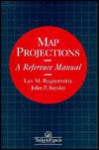 Map Projections: A Reference Manual - Lev M. Bugayevskiy, John P. Snyder