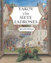 Yakov y los siete ladrones - Madonna, Gennady Spirin, Daniel Cortez