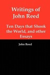 Writings of John Reed - John Reed