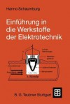 Einfuhrung in Die Werkstoffe Der Elektrotechnik - Hanno Schaumburg