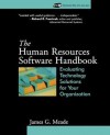 The Human Resources Software Handbook: Evaluating Technology Solutions for Your Organization - James G. Meade, Geraldine Meade