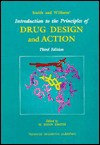 Smith And Williams' Introduction To The Principles Of Drug Design And Action, Third Edition - H. John Smith, Hywel Williams