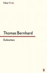 Extinction. Thomas Bernhard - Thomas Bernhard