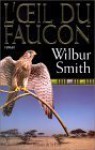 L'oeil du faucon - Wilbur Smith