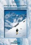 Alpine Ski Mountaineering Vol 2 - Central and Eastern Alps (Cicerone Guides) - Bill O'Connor, Alan Hall