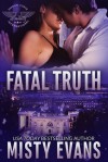 Fatal Truth - Misty Evans