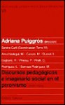 Discursos Pedagogicos E Imaginario Social en el Peronismo: (1945-1955) - Adriana Puiggros