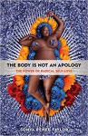 The Body Is Not an Apology: The Power of Radical Self-Love - Sonya Renee Taylor