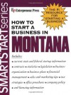 How to Start a Business in Montana (How to Start a Business in Montana (Etrm)) - Entrepreneur Press