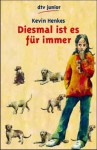 Diesmal ist es für immer - Kevin Henkes