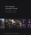 The Original Liverpool Sound: The Royal Liverpool Philharmonic Story - Darren Henley, Vincent McKernan