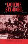 The Komedie Stamboel: Popular Theater in Colonial Indonesia, 1891-1903 - Matthew Isaac Cohen