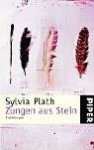 Zungen aus Stein - Sylvia Plath