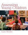 Assessing Young Children (4th Edition) - Gayle Mindes