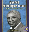 George Washington Carver: A Life of Devotion - Robin Nelson