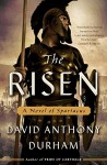 The Risen: A Novel of Spartacus - David Anthony Durham