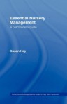 Essential Nursery Management: A Practitioner's Guide (Essential Guides for Early Years Practitioners) - Susan Hay