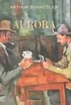 Aurora - Arthur Schnitzler