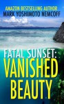 Vanished Beauty (Fatal Sunset) - Mark Yoshimoto Nemcoff