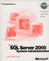 SQL Server 2000 System Administration: Installing, Configuring & Administering SQL Server 2000 (Pro-Academic Learning) - Microsoft Corporation