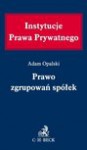 Prawo zgrupowań spółek - Adam Opalski