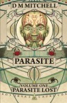 Parasite: Volume One: Parasite Lost - D M Mitchell