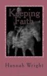 Keeping Faith - Hannah Wright, Brian Wright, Emma Wright