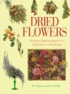 Dried Flowers: Stylish Arrangements to Decorate Your Home - M. Masera