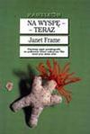 Na wyspę - teraz - Janet Frame