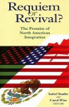 Requiem or Revival?: The Promise of North American Integration - Isabel Studer