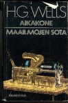 Aikakone - Maailmojen sota - Matti Kannosto, H.G. Wells