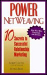 Power Netweaving: 10 Secrets to Successful Relationship Marketing - Robert S. Littell, Donna Fisher