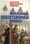 Nederlandse verzetsroman omnibus - Evert Hartman, Willem van der Veer, B. Dubbelboer