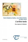 L'Arriere-Texte: Pour Repenser Le Litteraire - Marie-Madeleine Gladieu, Jean-Michel Pottier, Alain Trouvé