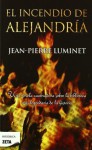 El incendio de Alejandría - Jean-Pierre Luminet