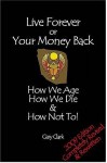 Live Forever Or Your Money Back - Gary Clark