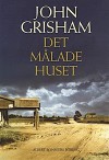 Det Målade Huset - John Grisham