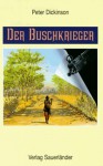 Der Buschkrieger. - Peter Dickinson