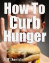 How To Curb Hunger - Jeff Daniels