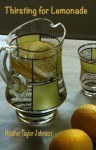 Thirsting for Lemonade - Heather Taylor Johnson