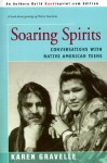 Soaring Spirits: Conversations with Native American Teens - Karen Gravelle