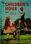 The Children's Hour With Uncle Arthur, Book Three - Arthur S. Maxwell