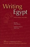 Writing Egypt: History, Literature and Culture - Aleya Serour, Mark Linz