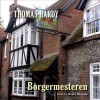 Borgermesteren - Thomas Hardy, Liv Malling, Bente Børsum