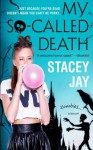 My So-Called Death - Stacey Jay